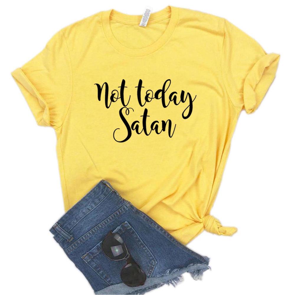 Not Today Satan Print Women Tshirts Cotton Casual Funny t Shirt For Lady  Yong Girl Top Tee Hipster 6 Color