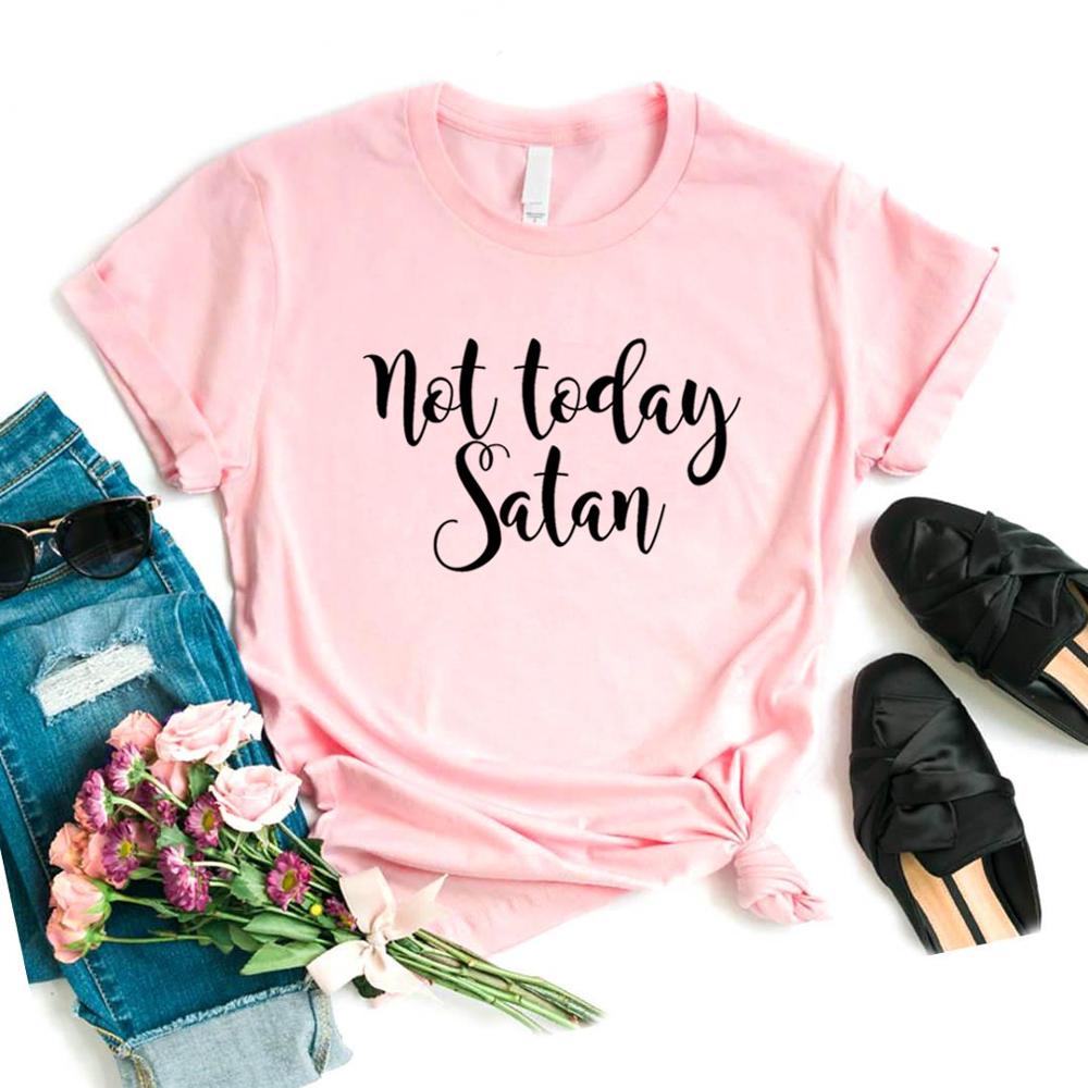 Not Today Satan Print Women Tshirts Cotton Casual Funny t Shirt For Lady  Yong Girl Top Tee Hipster 6 Color